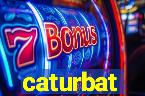 caturbat