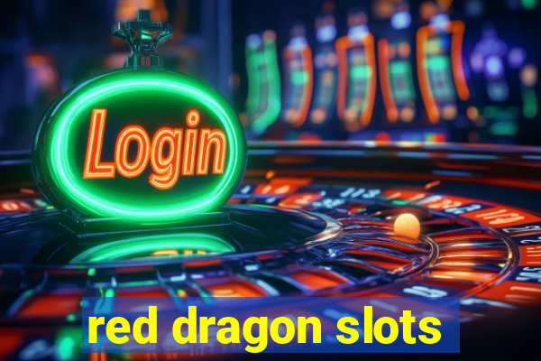 red dragon slots