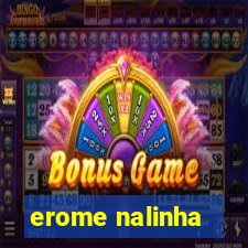 erome nalinha