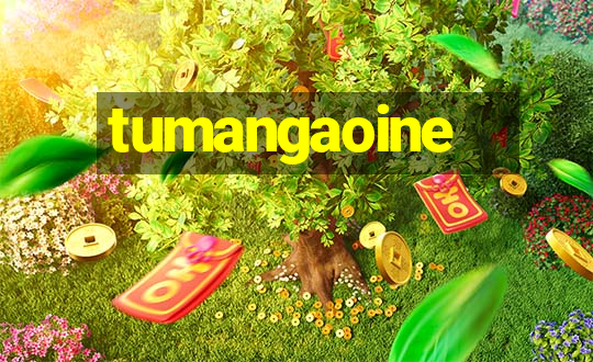 tumangaoine