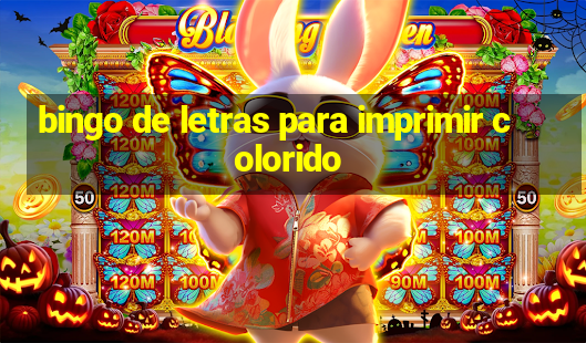 bingo de letras para imprimir colorido