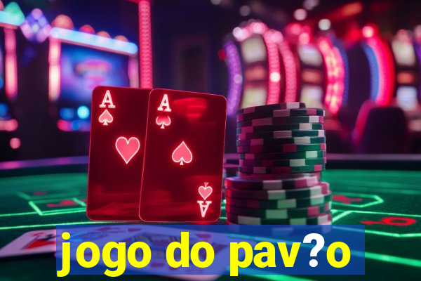 jogo do pav?o