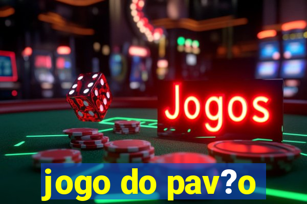 jogo do pav?o