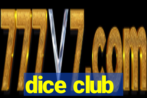 dice club