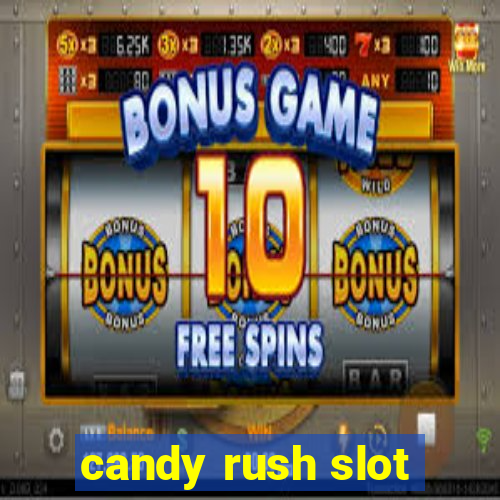 candy rush slot