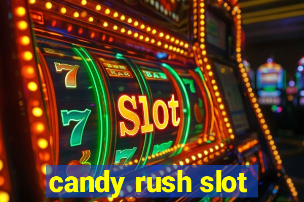 candy rush slot