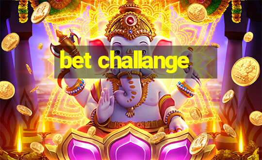 bet challange