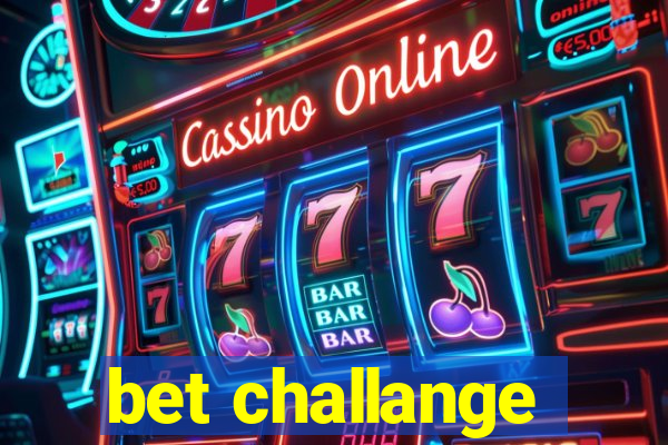 bet challange