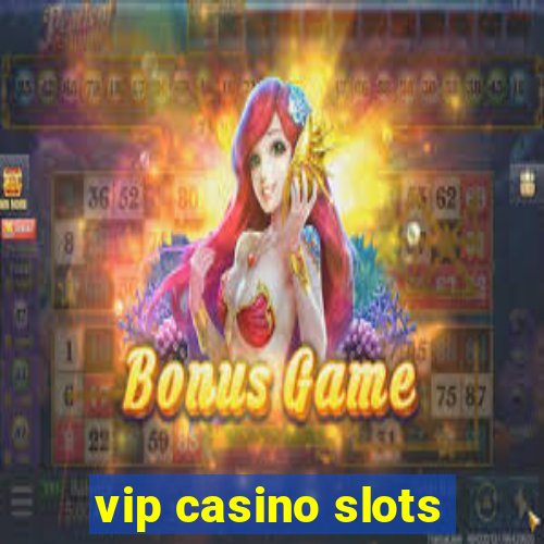 vip casino slots