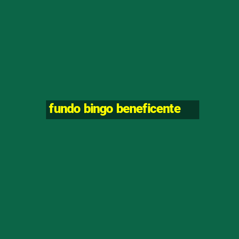 fundo bingo beneficente