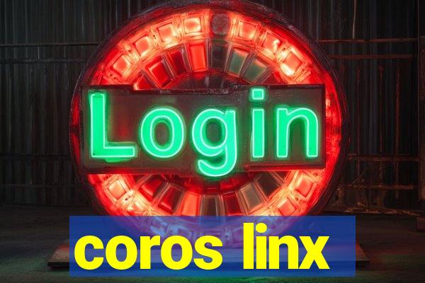 coros linx