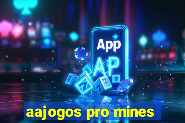 aajogos pro mines