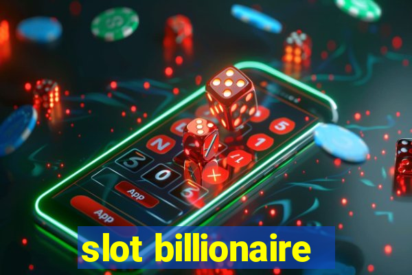 slot billionaire