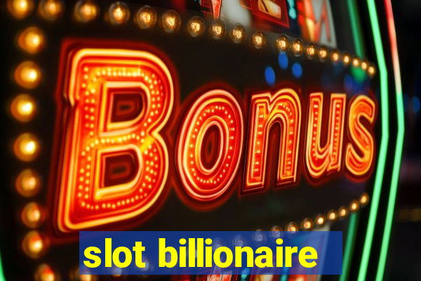 slot billionaire