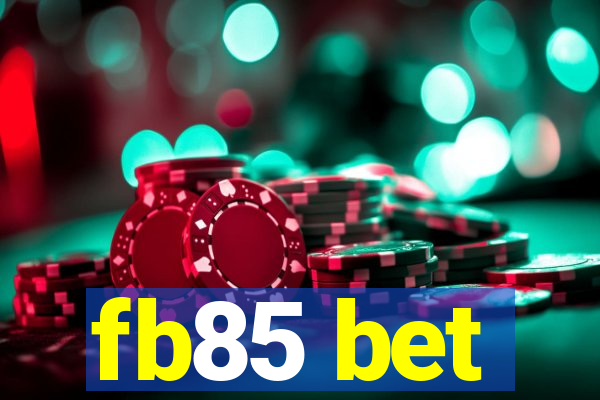 fb85 bet