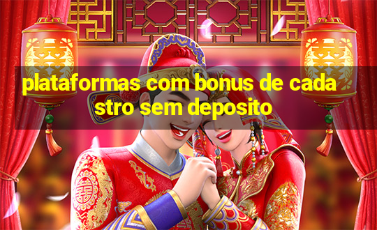 plataformas com bonus de cadastro sem deposito