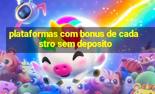 plataformas com bonus de cadastro sem deposito