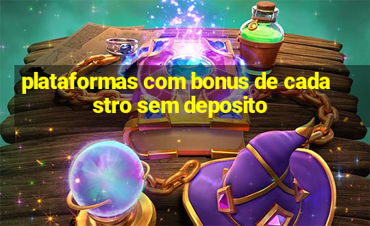 plataformas com bonus de cadastro sem deposito