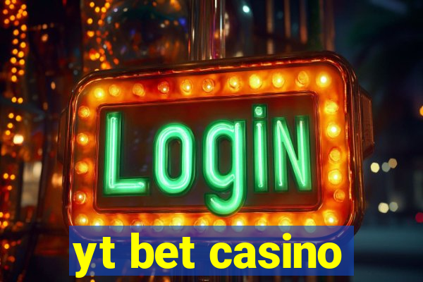 yt bet casino