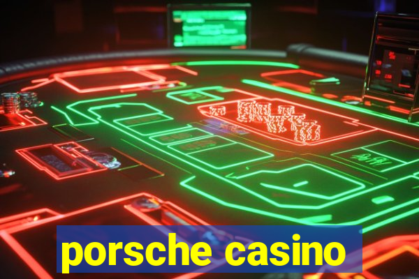 porsche casino