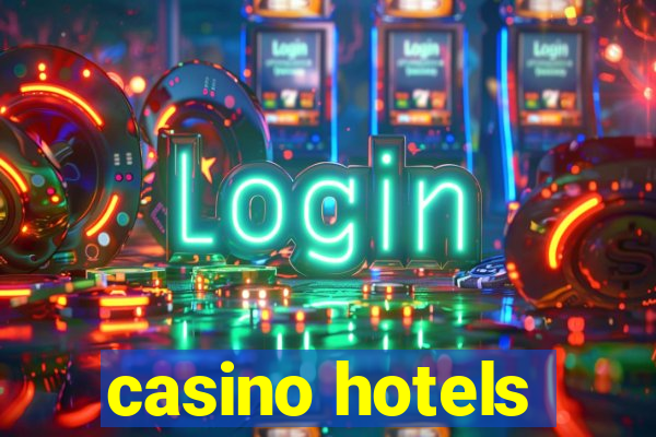 casino hotels