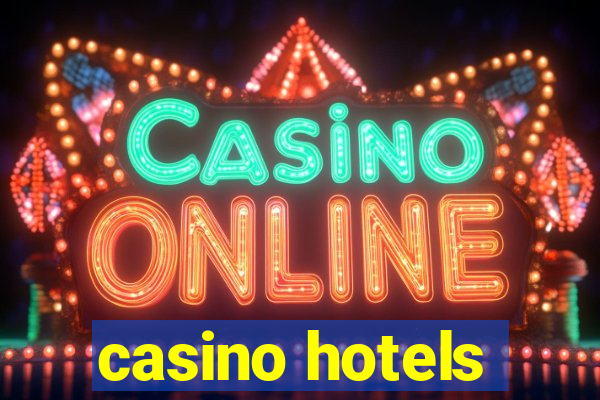 casino hotels