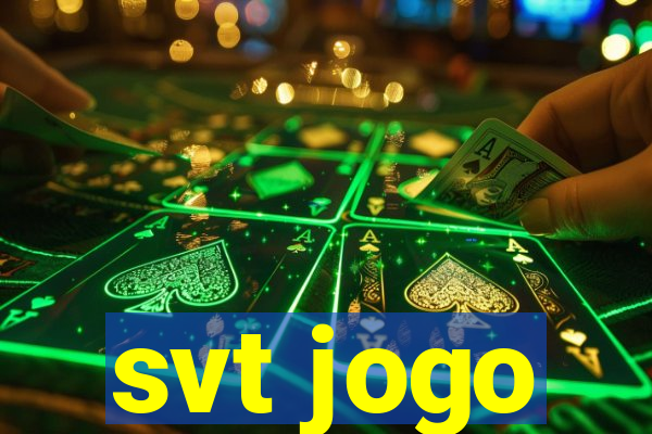 svt jogo