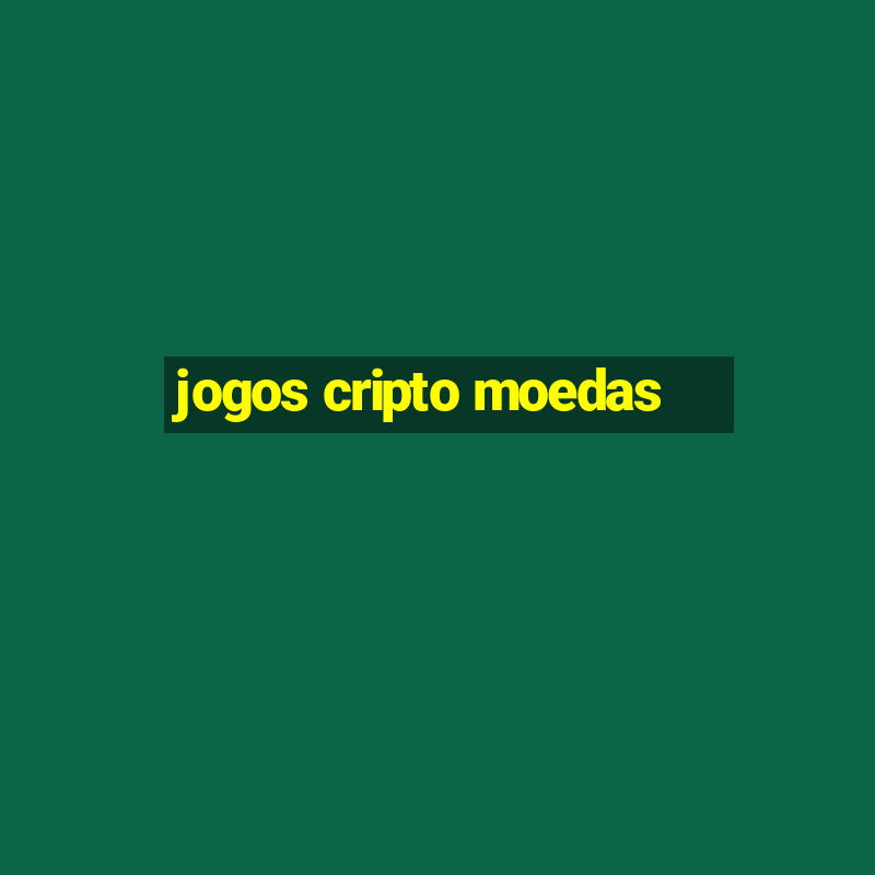 jogos cripto moedas