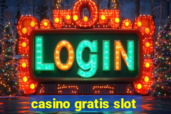 casino gratis slot