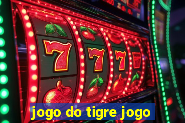 jogo do tigre jogo