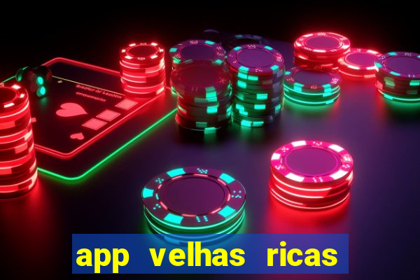 app velhas ricas do pix