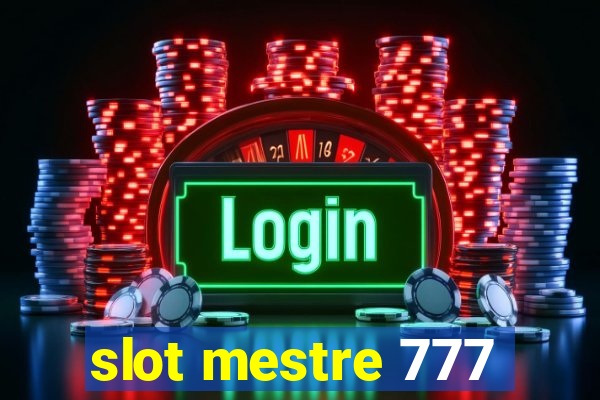 slot mestre 777