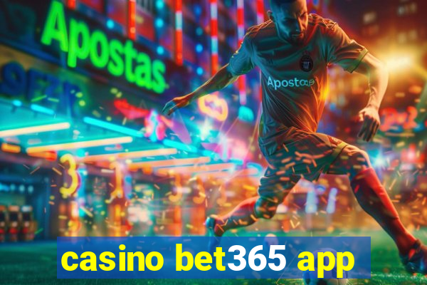 casino bet365 app