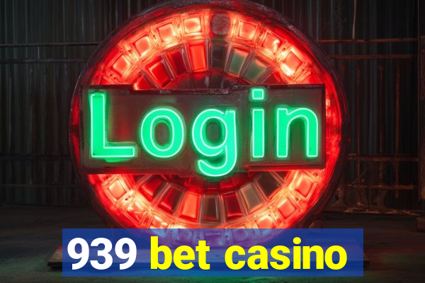 939 bet casino