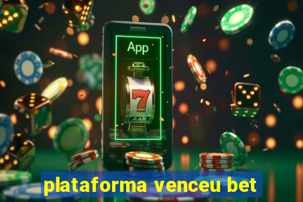 plataforma venceu bet