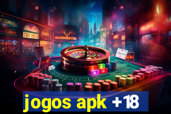 jogos apk +18