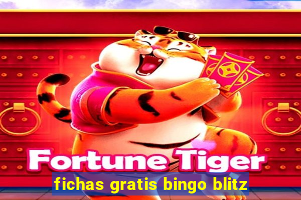 fichas gratis bingo blitz