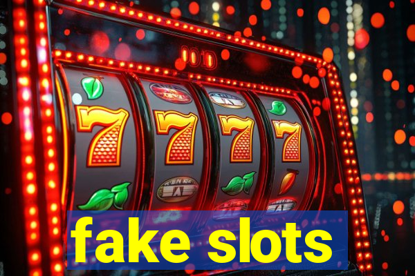 fake slots