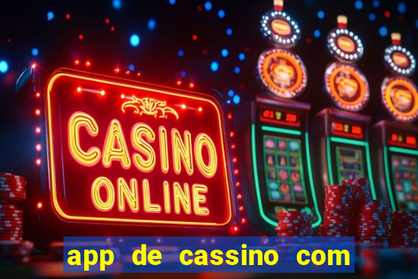 app de cassino com b?nus grátis