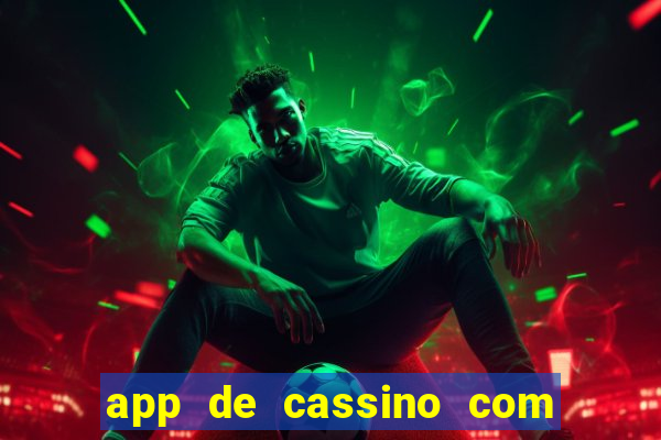 app de cassino com b?nus grátis