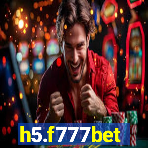 h5.f777bet