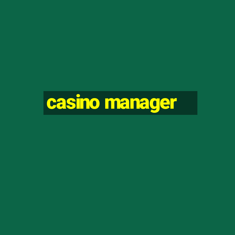 casino manager