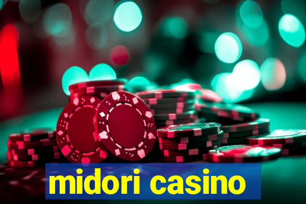 midori casino