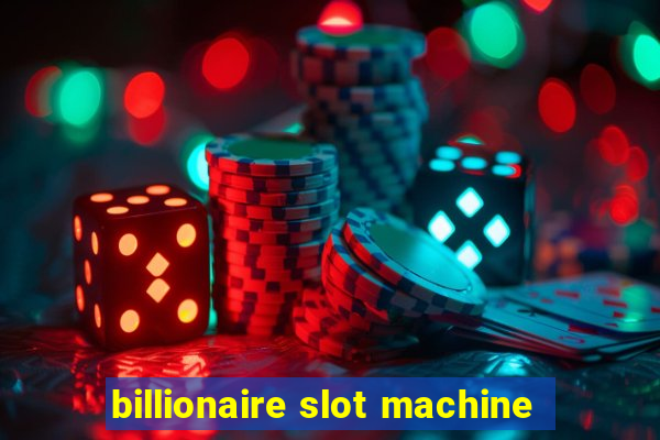 billionaire slot machine