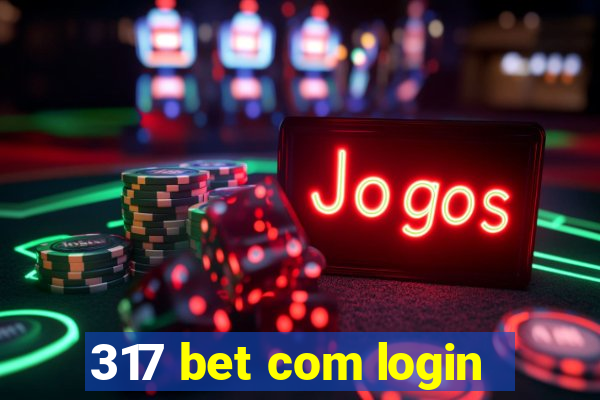 317 bet com login