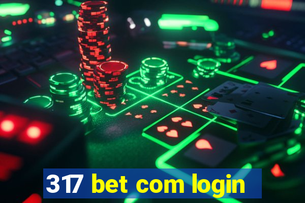 317 bet com login