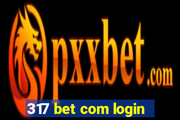 317 bet com login