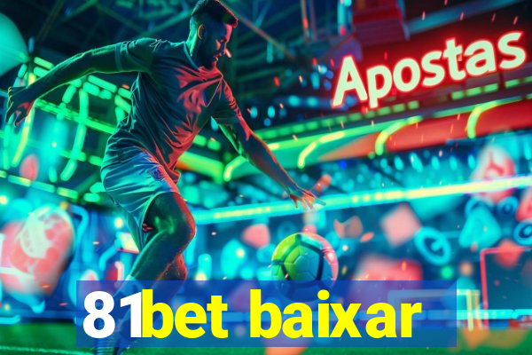 81bet baixar