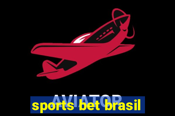 sports bet brasil