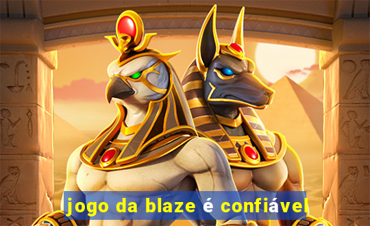 jogo da blaze é confiável